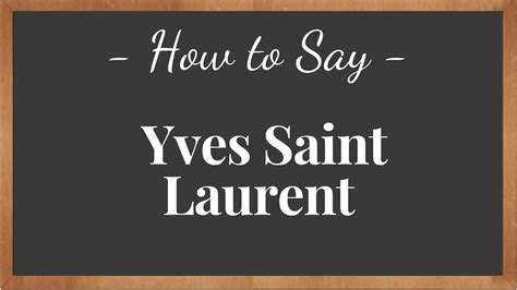 yves saint laurent song lyrics|how to pronounce laurent.